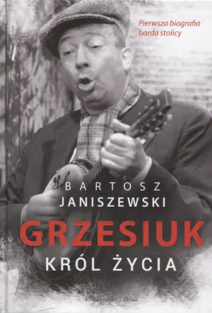 Grzesiuk. Król życia