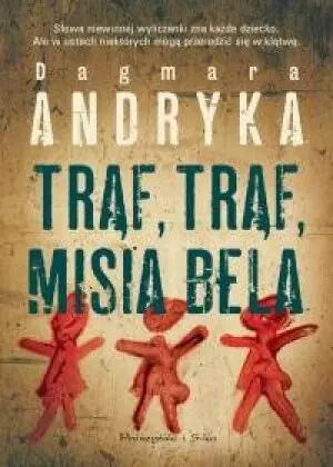 Trąf, trąf, misia bela. Marta Witecka. Tom 2