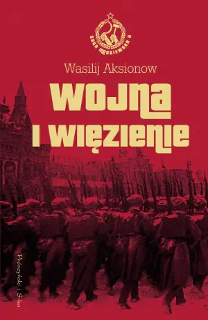 Wojna i więzienie. Saga moskiewska. Tom 2
