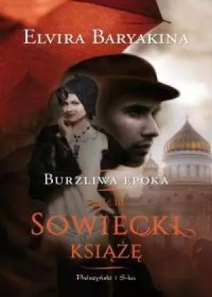 Sowiecki książę. Burzliwa epoka. Tom 3