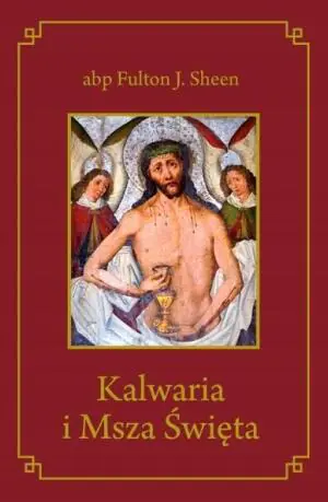 Kalwaria i Msza Święta