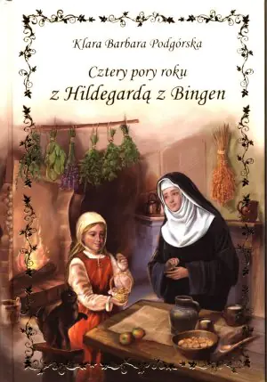 Cztery pory roku z Hildegardą z Bingen