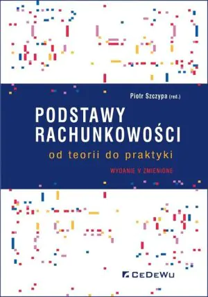 Podstawy rachunkowości od teorii do praktyki
