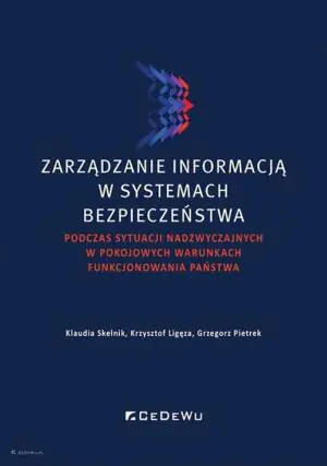 Zarządzanie informacją w systemach bezpieczeństwa podczas sytuacji nadzwyczajnych w pokojowych warunkach