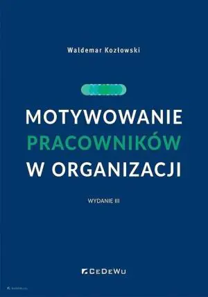 Motywowanie pracowników w organizacji