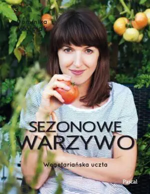Sezonowe warzywo. Wegetariańska uczta