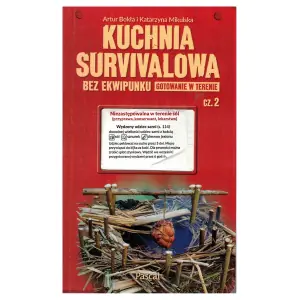 Kuchnia survivalowa bez ekwipunku. Gotowanie w terenie. Część 2
