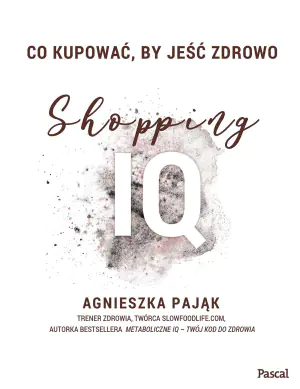 Co kupować, by jeść zdrowo. Shopping IQ