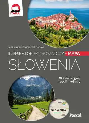 Słowenia. W krainie gór, jaskiń i winnic