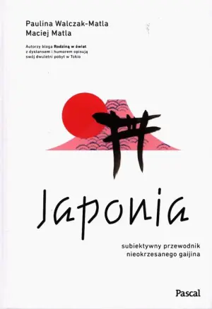 Japonia. Subiektywny przewodnik nieokrzesanego gaijina
