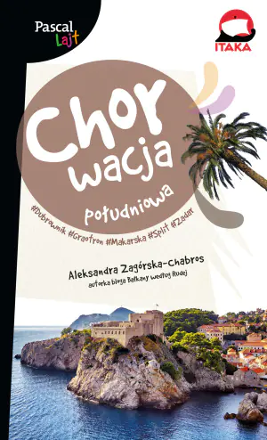 Chorwacja południowa. Dubrownik, Makarska, Trogir, Split, Zadar, Szybenik, Solta