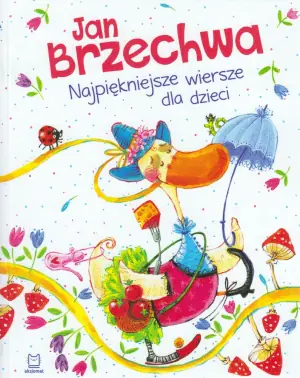 Jan Brzechwa. Najpiękniejsze wiersze dla dzieci