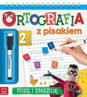 Piszę i zmazuję. Ortografia z pisakiem. Klasa 2