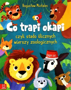 Co trapi okapi czyli stado ślicznych wierszy zoologicznych