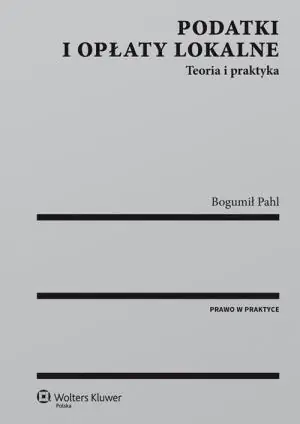 Podatki i opłaty lokalne. Teoria i praktyka