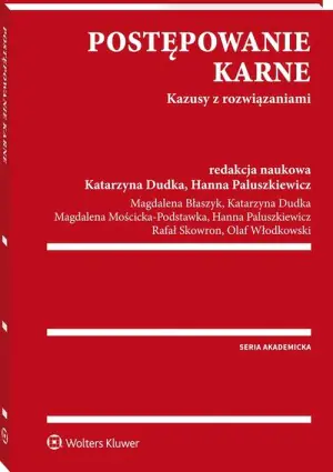 Postępowanie karne. Kazusy z rozwiązaniami