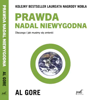 Prawda nadal niewygodna. Dlaczego i jak musimy się zmienić
