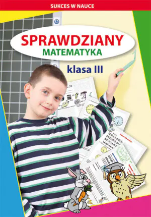 Sprawdziany. Matematyka. Klasa III