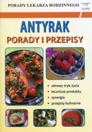 Antyrak. Porady i przepisy. Porady lekarza rodzinnego
