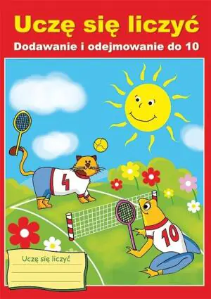 Uczę się liczyć Dodawanie i odejmowanie do 10