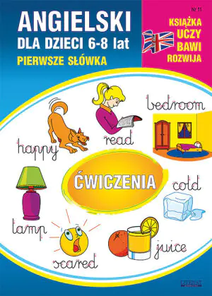 Angielski dla dzieci 11 Pierwsze słówka Ćwiczenia 6-8 lat