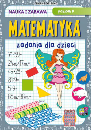 Matematyka. Zadania dla dzieci. Poziom 2