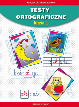 Testy ortograficzne. Klasa 1