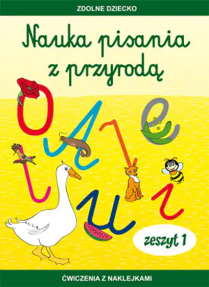 Nauka pisania z przyrodą, zeszyt 1. Ćwiczenia z naklejkami