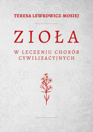 Zioła w leczeniu chorób cywilizacyjnych