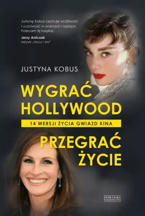 Wygrać Hollywood. Przegrać życie. 14 wersji życia gwiazd kina