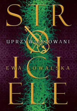 Uprzywilejowani. Stroiciele. Pakt Trójprzymierza. Tom 2
