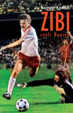 Zibi, czyli Boniek