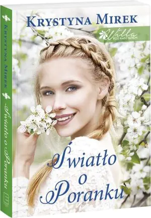 Światło o poranku. Willa pod Kasztanem. Tom 2