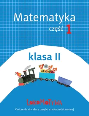 Lokomotywa. Matematyka. Ćwiczenia. Klasa 2. Część 1