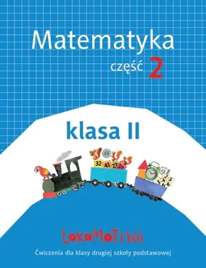 Lokomotywa. Matematyka. Ćwiczenia. Klasa 2. Część 2