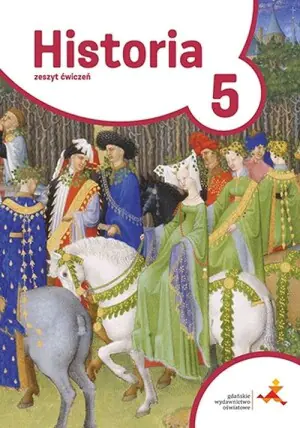 Podróże w czasie. Historia. Zeszyt ćwiczeń. Klasa 5. Szkoła podstawowa