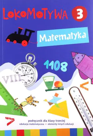 Lokomotywa. Matematyka. Podręcznik. Klasa 3. Szkoła podstawowa