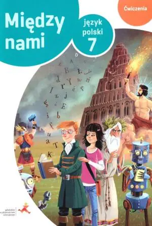 Między nami. Język polski. Ćwiczenia dla klasy 7. Szkoła podstawowa