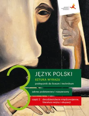 Sztuka wyrazu. Język polski. Podręcznik. Klasa 3. Część 2. Literatura wojny i okupacji. Liceum i technikum