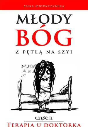 Młody bóg z pętlą na szyi. Terapia u doktorka. Część 2