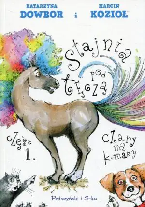 Czary na komary. Stajnia pod tęczą. Tom 1