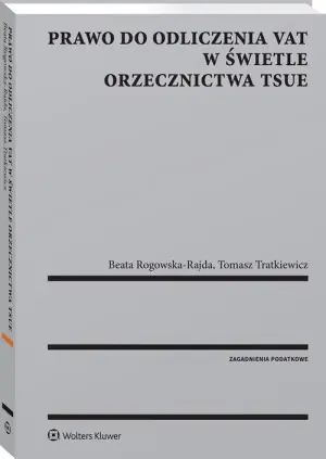 Prawo do odliczenia VAT w świetle orzecznictwa TSUE