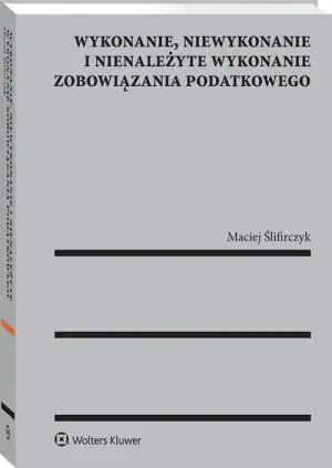 Wykonanie niewykonanie i nienależyte wykonanie zobowiązania podatkowego