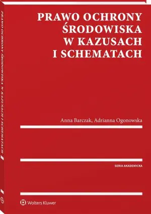 Prawo ochrony środowiska w kazusach i schematach