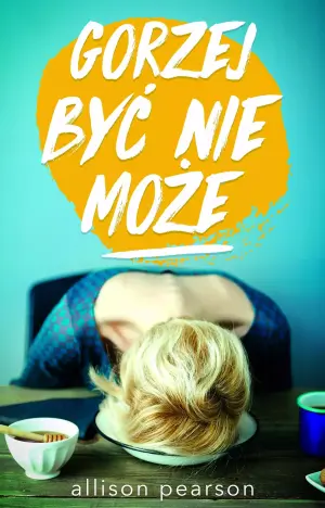 Gorzej być nie może