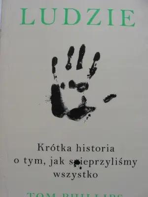 Ludzie. Krótka historia o tym, jak spieprzyliśmy wszystko
