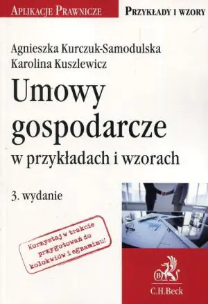 Umowy gospodarcze w przykładach i wzorach