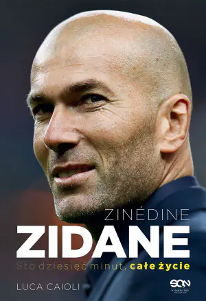 Zinedine Zidane. Sto dziesięć minut, całe życie