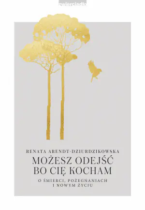 Możesz odejść, bo Cię kocham