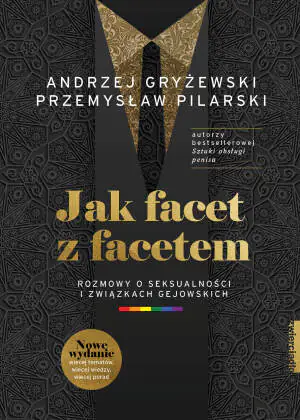 Jak facet z facetem. Rozmowy o seksualności i związkach gejowskich